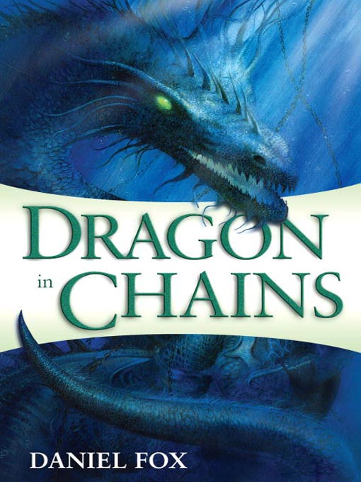 Title details for Dragon in Chains by Daniel Fox - Available